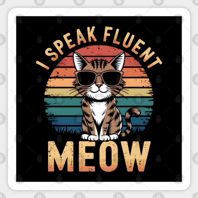 Funny Cat Saying: I Speak Fluent Meow Sticker by MakerMind8.2